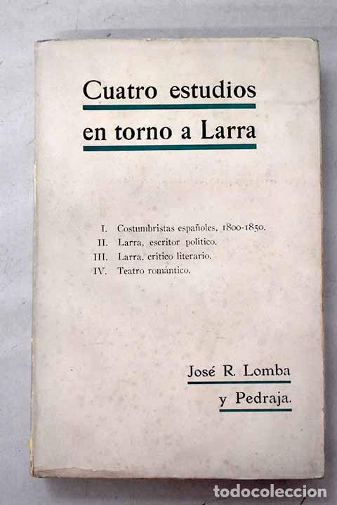 Libros: Mariano Jos&eacute; de Larra (F&iacute;garo): cuatro estudios que le abordan o le bordean
