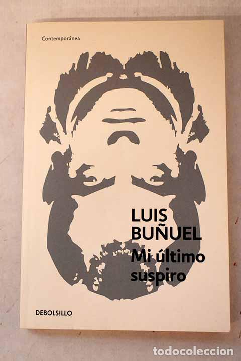 Libros: Mi &uacute;ltimo suspiro: Bu&ntilde;uel, Luis.- Bu&ntilde;uel, Luis