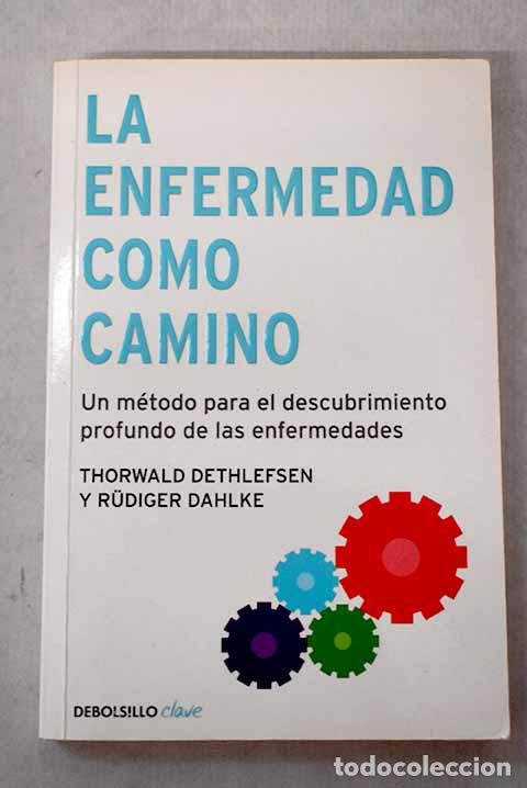 books: La enfermedad como camino.- Dethlefsen, Thorwald