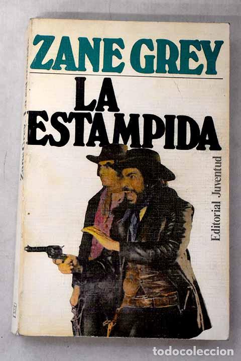 Livres: La estampida: Grey, Zane.- Grey, Zane