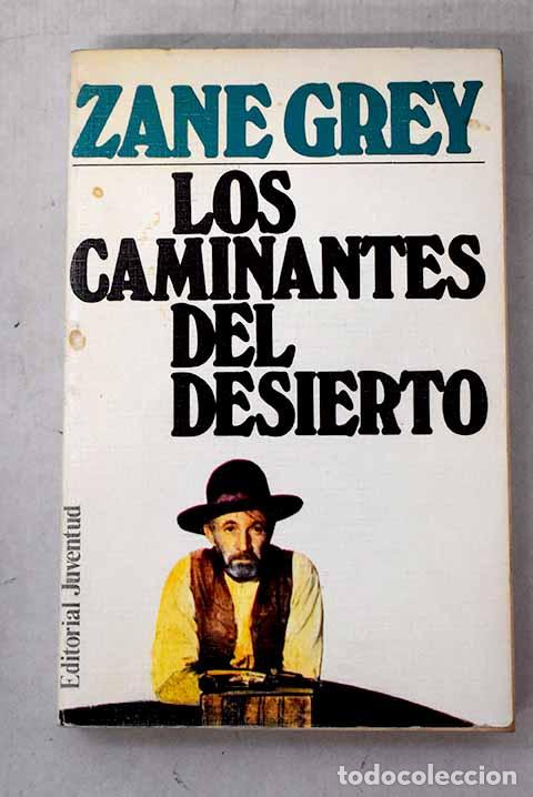 Livres: Los caminantes del desierto.- Grey, Zane