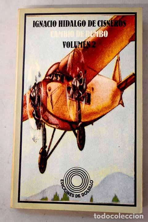 Livres: Cambio de rumbo, Tomo II.- Hidalgo de Cisneros, Ignacio