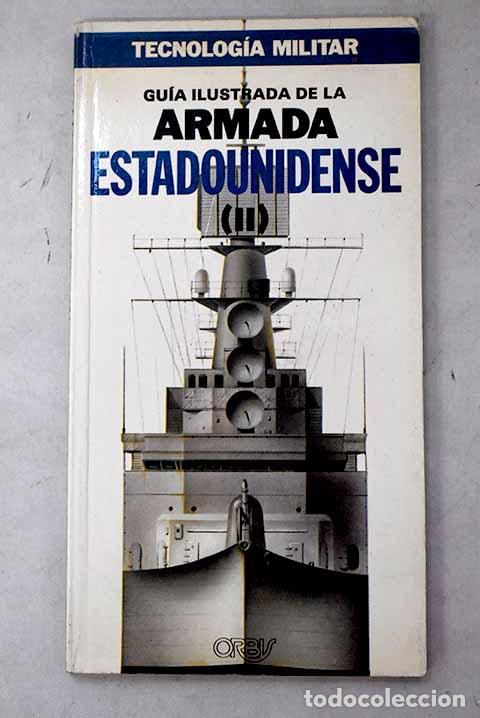 Livres: Gu&iacute;a ilustrada de la armada estadounidense II.- Jordan, John