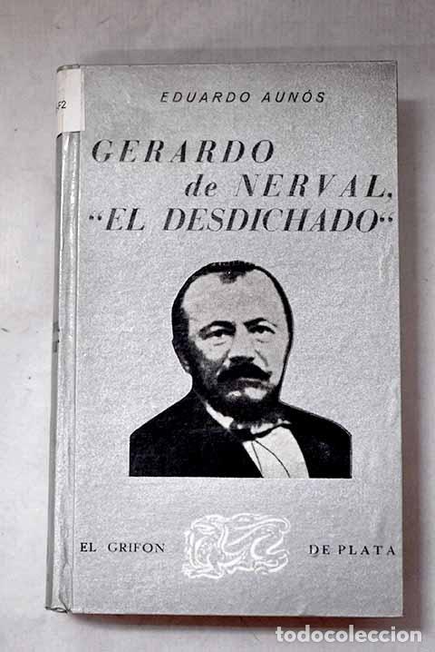 Livros em segunda m&atilde;o: Gerardo de Nerval el Desdichado .- Aunos, Eduardo