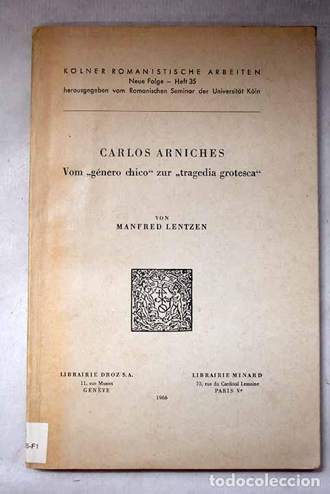 Libros: Carlos Arniches: Vom genero chico zur tragedia grotesca .- Lentzen, Manfred