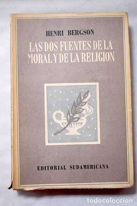 Libros: Las dos fuentes de la moral y de la religi&oacute;n.- Bergson, Henri