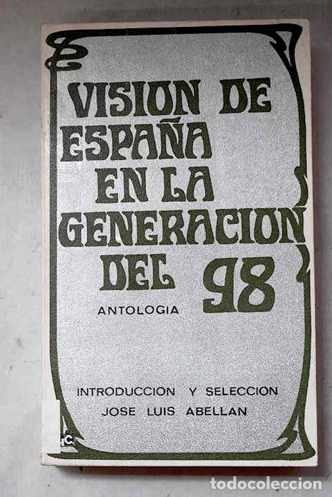 Libros: Visi&oacute;n de Espa&ntilde;a en la generaci&oacute;n del 98: antolog&iacute;a de textos