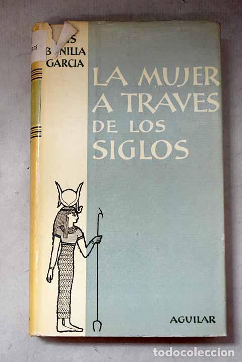 Libros: La mujer a trav&eacute;s de los siglos.- Bonilla, Luis