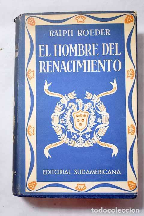 Libros: El hombre del Renacimiento: Savanarola, Maquiavelo, Castiglione, Aretino Ralph Roeder