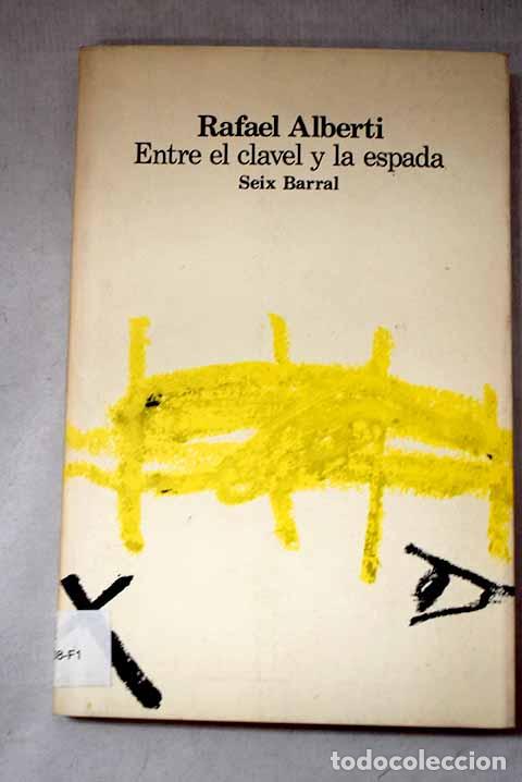 Livres: Entre el clavel y la espada: [1939-1940].- Alberti, Rafael