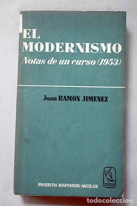 Livres: El modernismo: notas de un curso (1953).- Jim&eacute;nez, Juan Ram&oacute;n