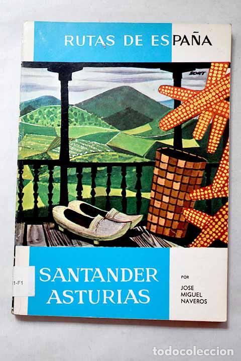 Livres: Santander, Asturias: Naveros, Jos&eacute; Miguel.- Naveros, Jos&eacute; Miguel