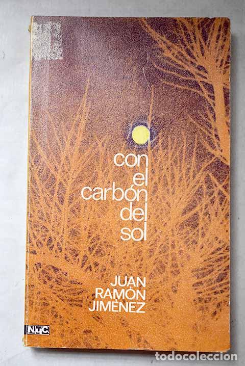 Libros: Con el carb&oacute;n del sol.- Jim&eacute;nez, Juan Ram&oacute;n - Foto 1