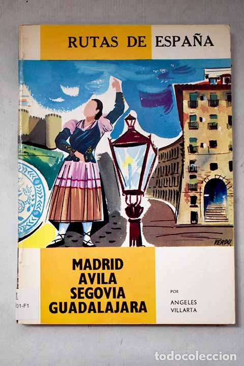 books: Madrid, Avila, Segovia, Guadalajara.- Villarta, &Aacute;ngeles