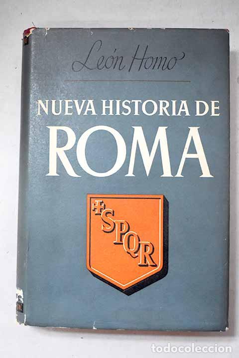 Libri di seconda mano: Nueva historia de Roma.- Homo, L&eacute;on