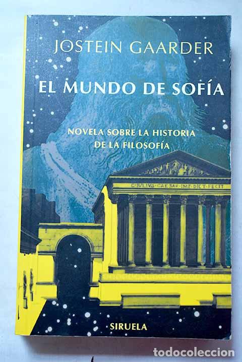 Livres: El mundo de Sof&iacute;a: novela sobre la historia de la filosof&iacute;a.- Gaarder, Jostein