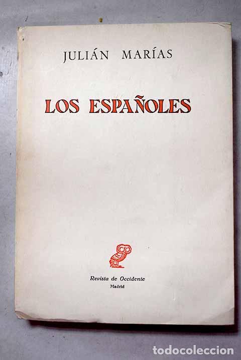 Livres: Los espa&ntilde;oles: Mar&iacute;as, Juli&aacute;n.- Mar&iacute;as, Juli&aacute;n