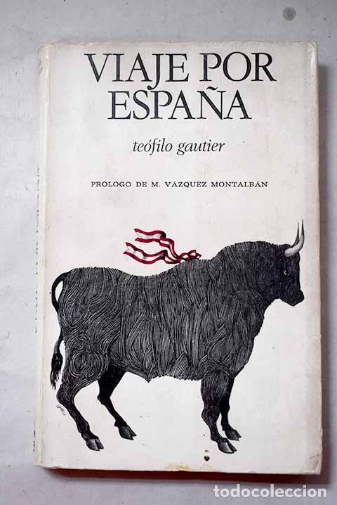 Livres: Viaje por Espa&ntilde;a: Gautier, Th&eacute;ophile.- Gautier, Th&eacute;ophile