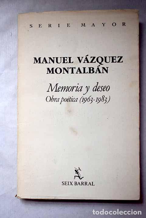 Livres: Memoria y deseo: obra po&eacute;tica (1963-1983).- V&aacute;zquez Montalb&aacute;n, Manuel