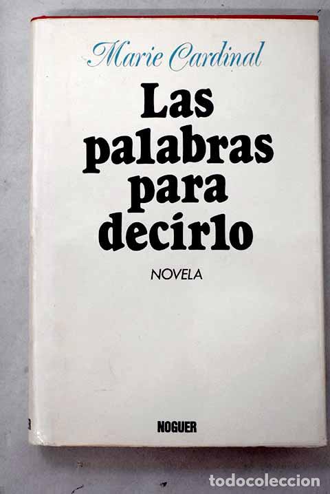 B&uuml;cher: Las palabras para decirlo.- Cardinal, Marie