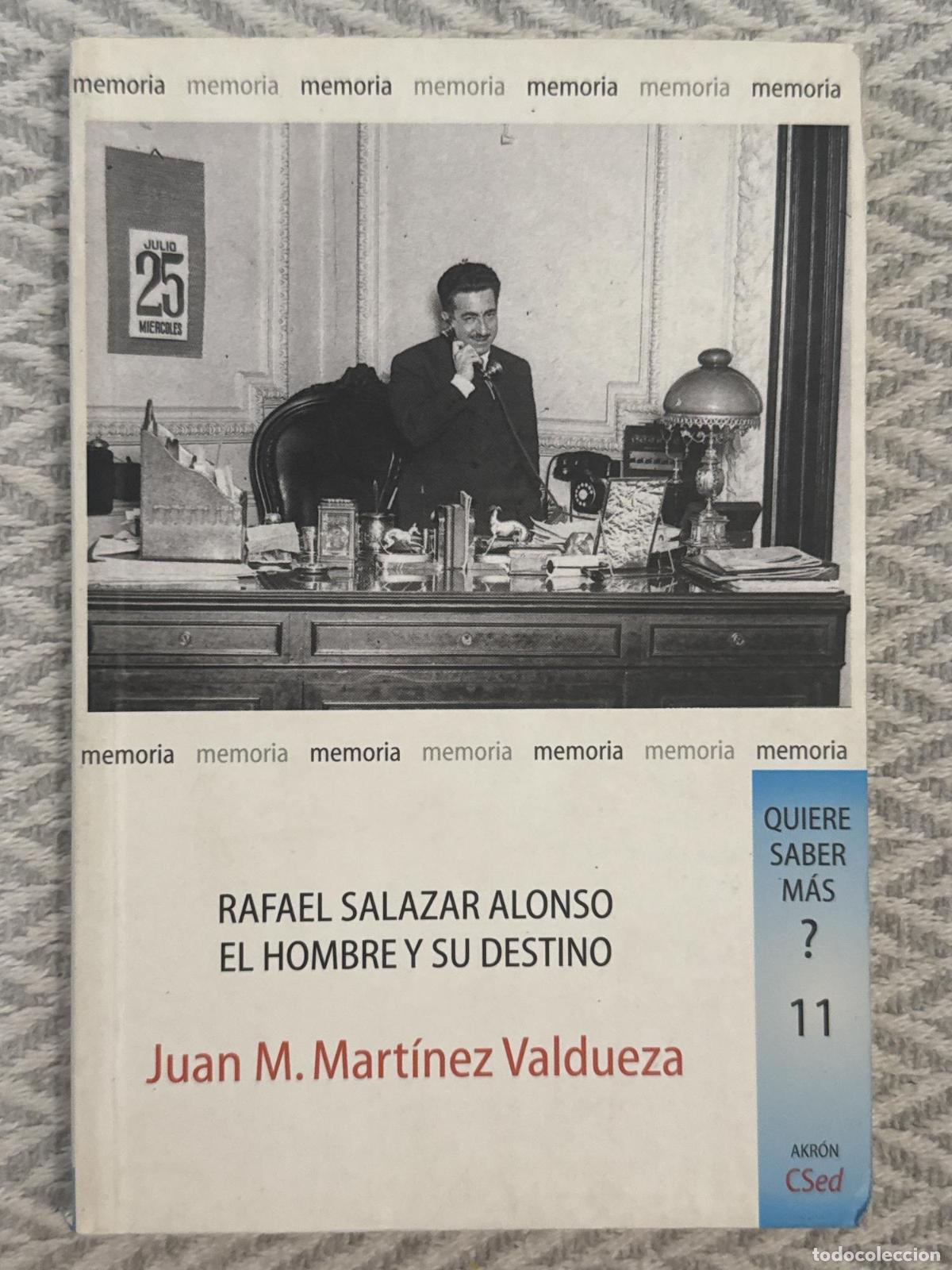 B&uuml;cher: Rafael Salazar Alonso. El hombre y su destino - Juan Manuel Mart&iacute;nez Valdueza