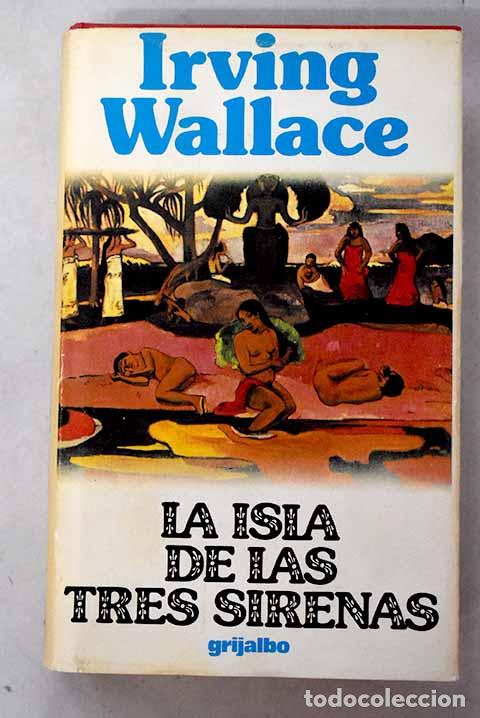B&uuml;cher: La isla de las tres sirenas.- Wallace, Irving