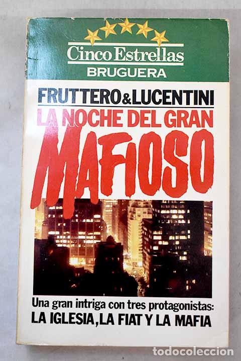 B&uuml;cher: La noche del gran mafioso.- Fruttero, Carlo