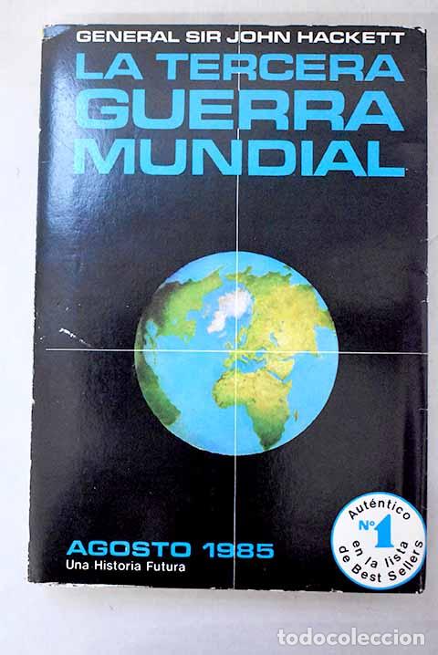 B&uuml;cher: La tercera guerra mundial.- Hackett, John