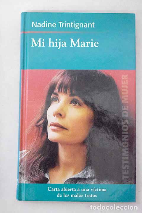 B&uuml;cher: Mi hija Marie: Trintignant, Nadine.- Trintignant, Nadine