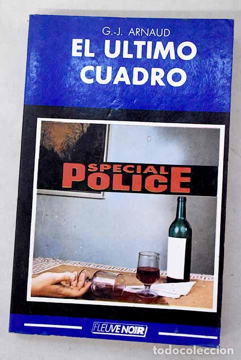 B&uuml;cher: El &uacute;ltimo cuadro: Arnaud, Georges Jean.- Arnaud, Georges Jean