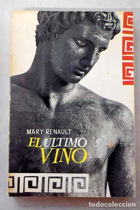 B&uuml;cher: El &uacute;ltimo vino: Renault, Mary.- Renault, Mary