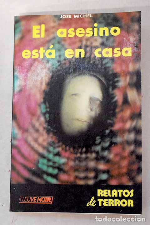 B&uuml;cher: El asesino est&aacute; en casa.- Michel, Jos&eacute;