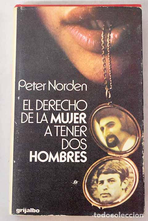 B&uuml;cher: El derecho de la mujer a tener dos hombres.- Norden, Peter