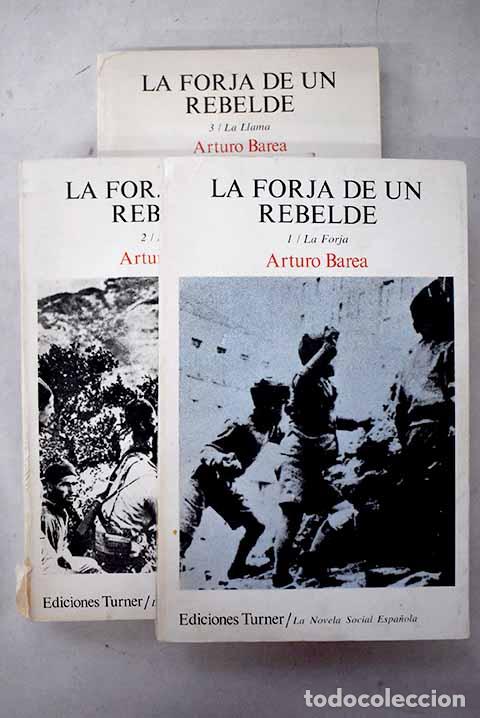 Libros: La forja de un rebelde.- Barea, Arturo