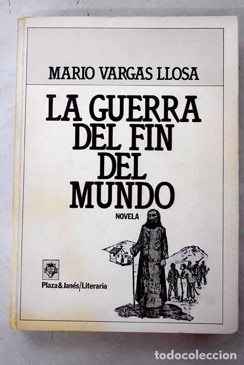 Libros: La guerra del fin del mundo.- Vargas Llosa, Mario