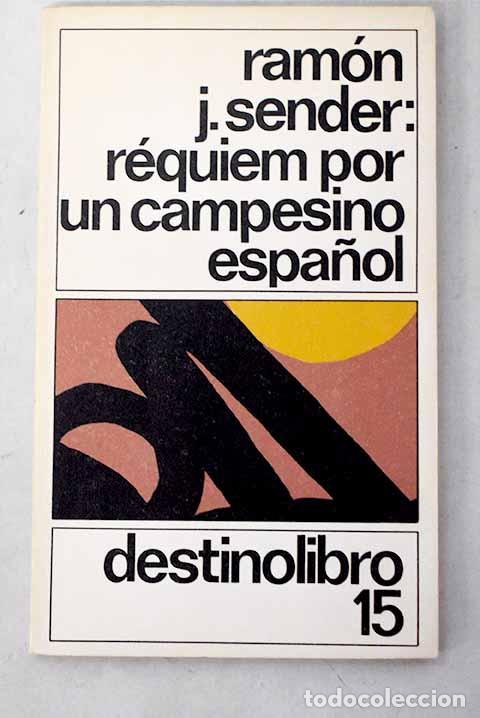 Libros: R&eacute;quiem por un campesino espa&ntilde;ol.- Sender, Ram&oacute;n J.