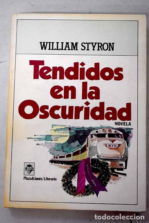 Libros: Tendidos en la oscuridad.- Styron, William