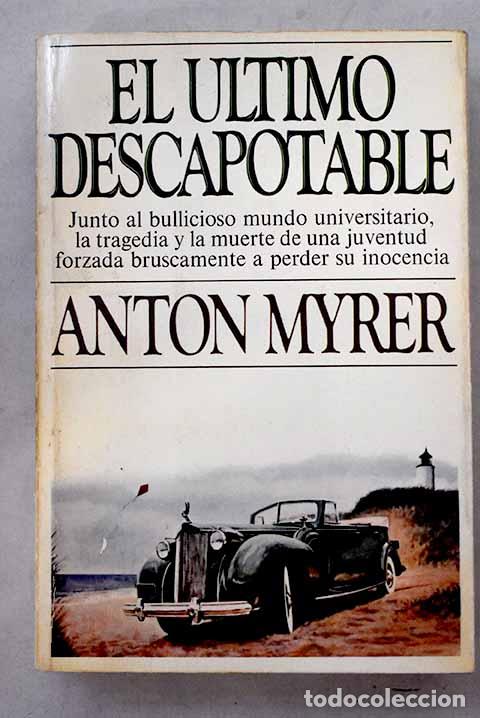 Libros: El &uacute;ltimo descapotable.- Myrer, Anton - Foto 1