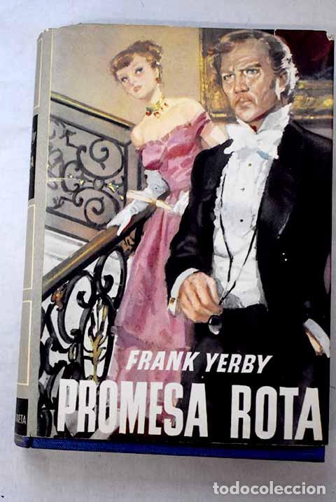 Livres: Promesa rota: Yerby, Frank.- Yerby, Frank