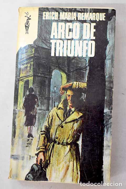 Livres: Arco de Triunfo: Remarque, Erich Maria.- Remarque, Erich Maria