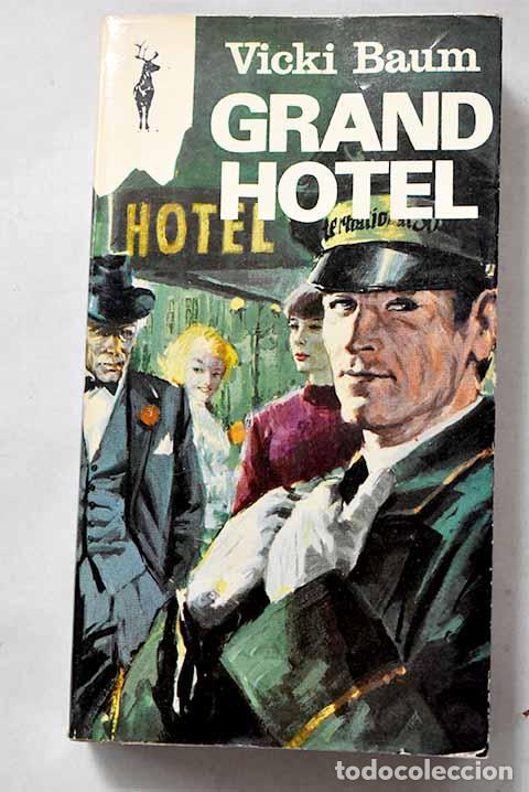 Libros: Grand Hotel: Baum, Vicki.- Baum, Vicki