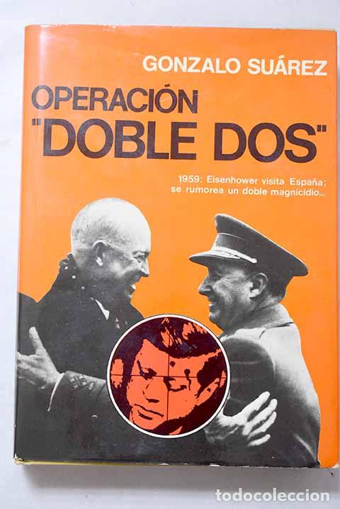 Libros: Operaci&oacute;n Doble dos .- Su&aacute;rez, Gonzalo