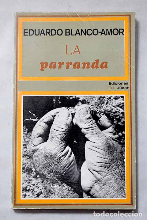 Libros: La parranda: Blanco-Amor, Eduardo.- Blanco-Amor, Eduardo