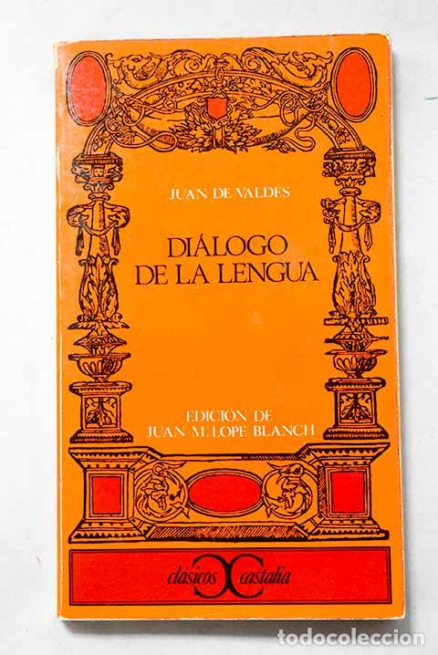 Libros: Di&aacute;logo de la lengua.- Vald&eacute;s, Juan de