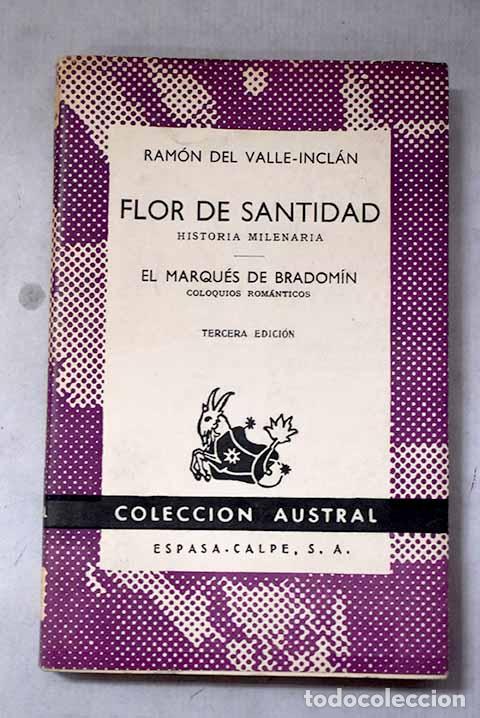 Livres: Flor de santidad: historia milenaria ; El marqu&eacute;s de Bradom&iacute;n : coloquios rom&aacute;nticos