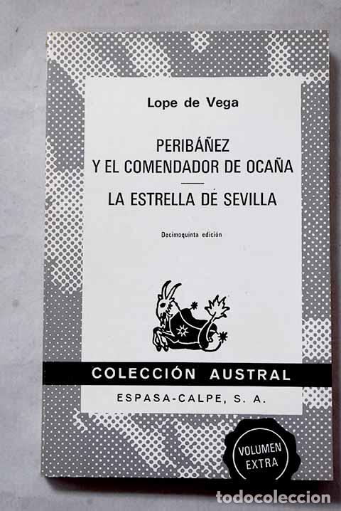 Livres: Perib&aacute;&ntilde;ez y el comendador de Oca&ntilde;a ; La estrella de sevilla.- Vega, Lope de