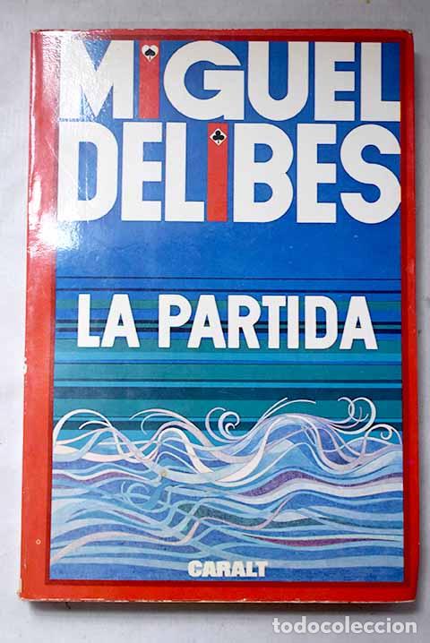 Livres: La partida: Delibes, Miguel.- Delibes, Miguel