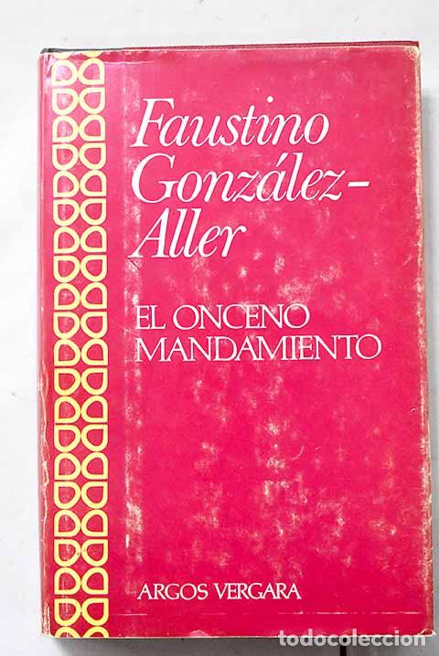 Libros: El onceno mandamiento.- Gonz&aacute;lez-Aller, Faustino
