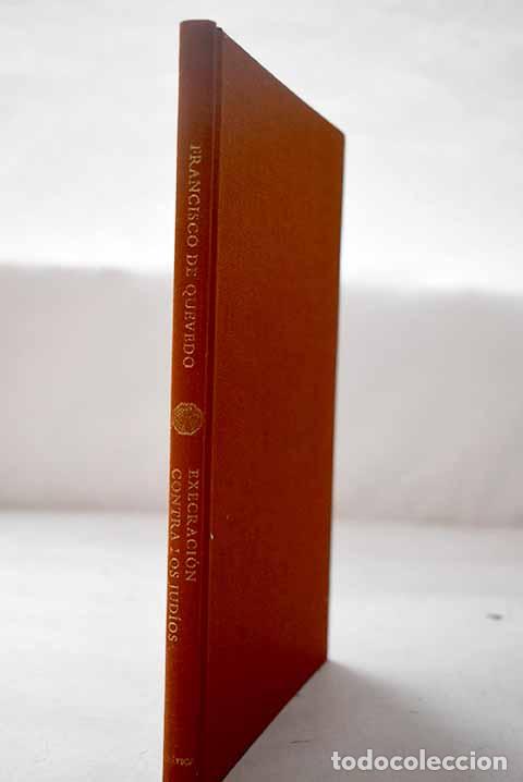 Libros: Execraci&oacute;n contra los jud&iacute;os.- Quevedo y Villegas, Francisco de
