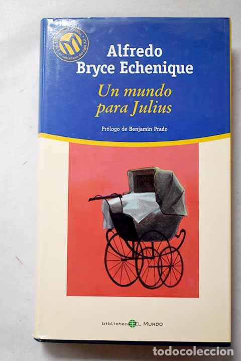 B&uuml;cher: Un mundo para Julius.- Bryce Echenique, Alfredo